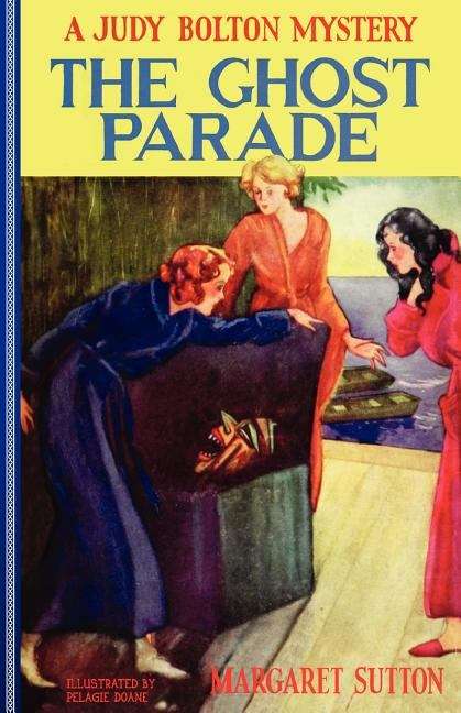 Book cover of The Ghost Parade (Judy Bolton Mysteries #5)
