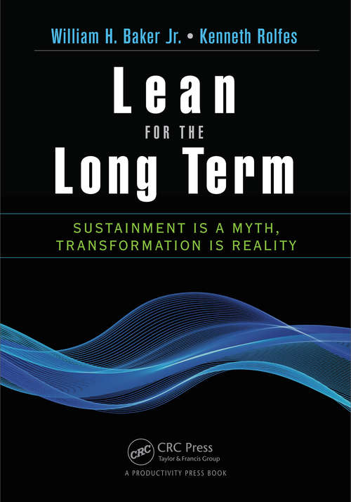 Book cover of Lean for the Long Term: Sustainment is a Myth, Transformation is Reality