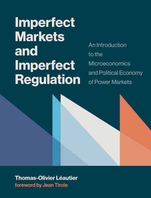Book cover of Imperfect Markets and Imperfect Regulation: An Introduction to the Microeconomics and Political Economy of Power Markets (The\mit Press Ser.)