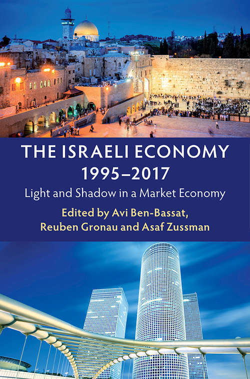 Book cover of The Israeli Economy, 1995–2017: Light and Shadow in a Market Economy