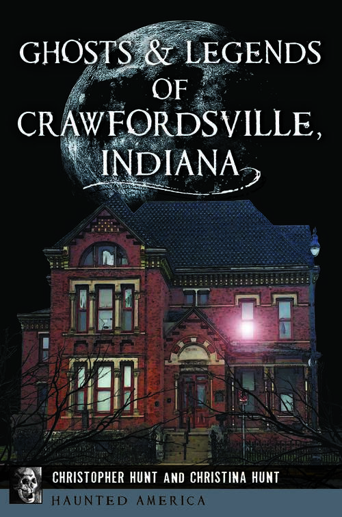 Book cover of Ghosts & Legends of Crawfordsville, Indiana (Haunted America)