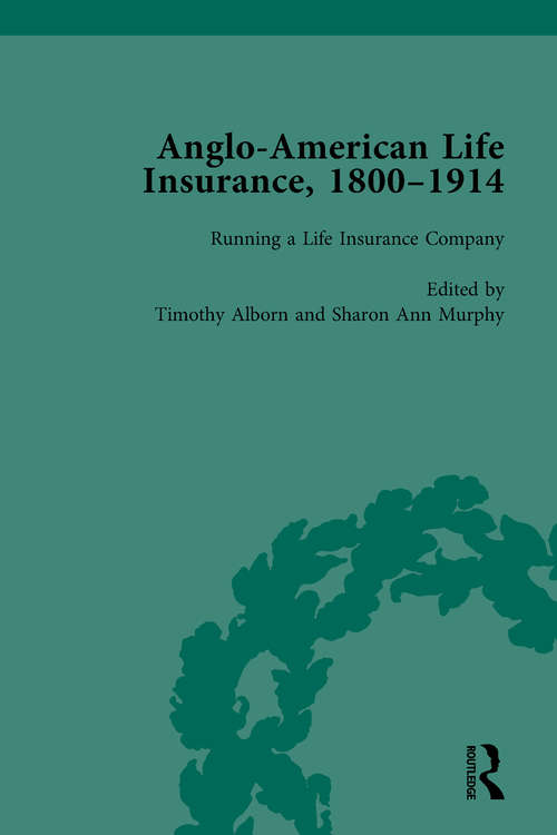 Book cover of Anglo-American Life Insurance, 1800–1914 Volume 2 (4)