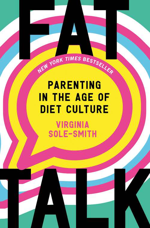 Book cover of Fat Talk: Parenting in the Age of Diet Culture
