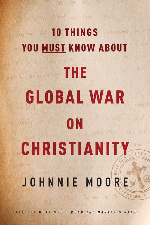 Book cover of 10 Things You Must Know About the Global War on Christianity