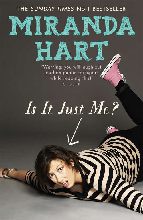 Book cover of Is It Just Me?: The hilarious Sunday Times Bestseller