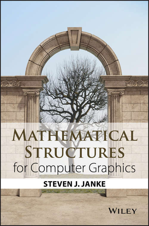 Book cover of Mathematical Structures for Computer Graphics