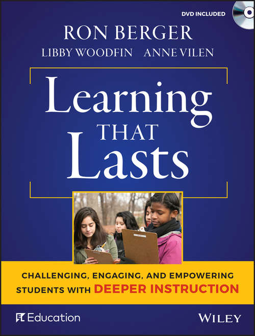 Book cover of Learning That Lasts: Challenging, Engaging, and Empowering Students with Deeper Instruction