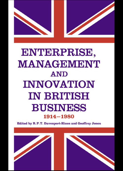 Book cover of Enterprise, Management and Innovation in British Business, 1914-80