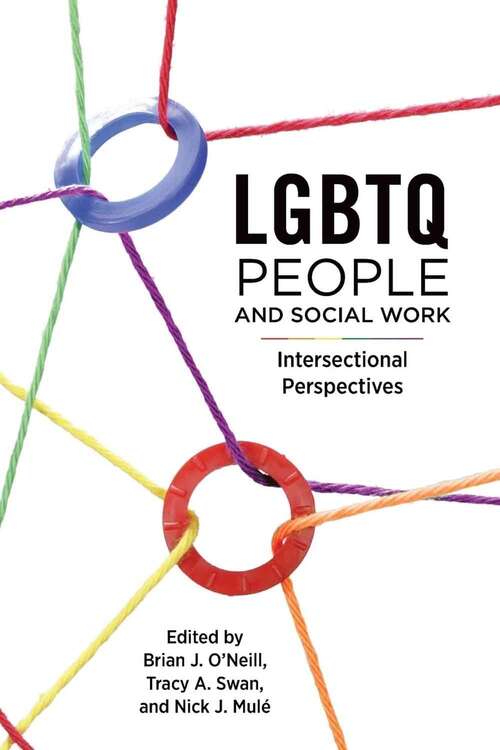 Book cover of LGBTQ People and Social Work: Intersectional Perspectives