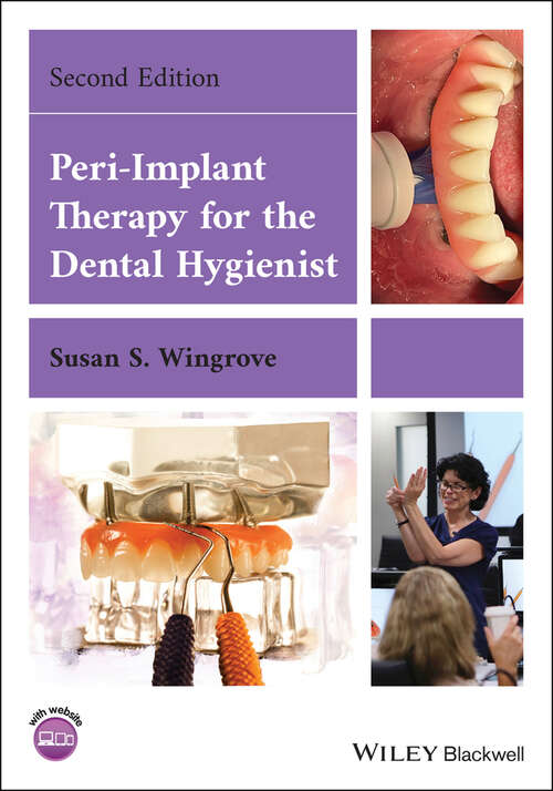 Book cover of Peri-Implant Therapy for the Dental Hygienist: Clinical Guide To Maintenance And Disease Complications (2)