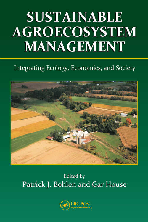 Book cover of Sustainable Agroecosystem Management: Integrating Ecology, Economics, and Society