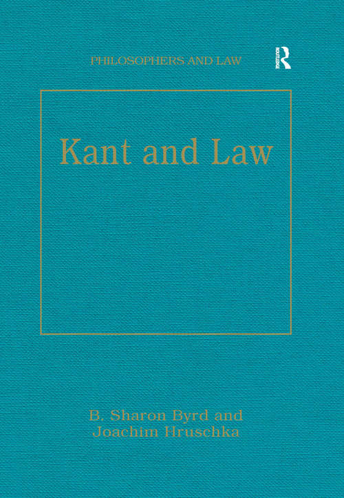 Book cover of Kant and Law (Philosophers And Law Ser.)