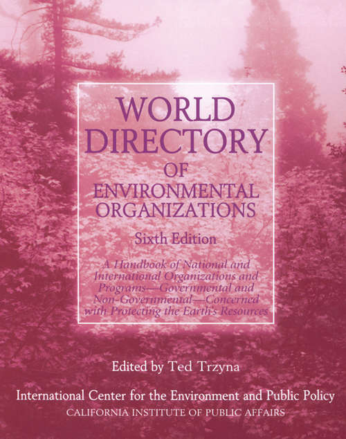 Book cover of World Directory of Environmental Organizations: A Handbook Of National And International Organizations And Programs (6) (What's Doing What Ser.: No. 2)