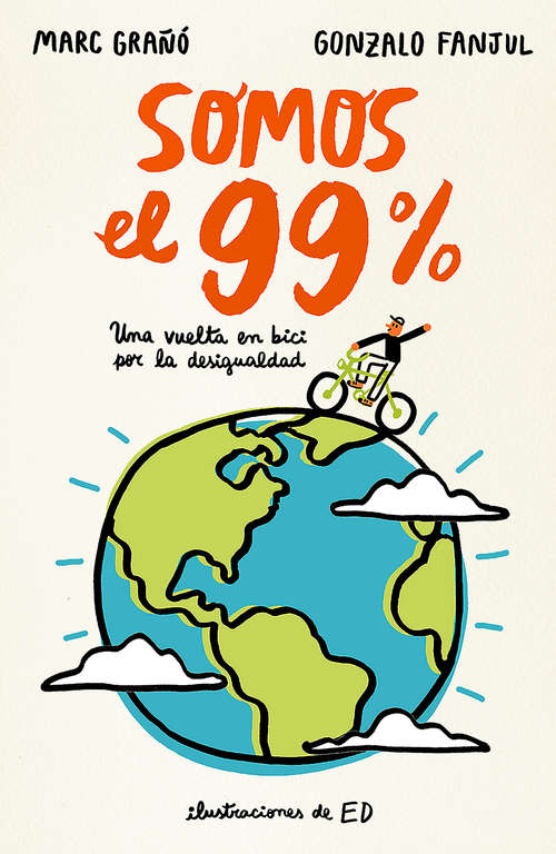 Book cover of Somos el 99%: Una vuelta en bici por la desigualdad