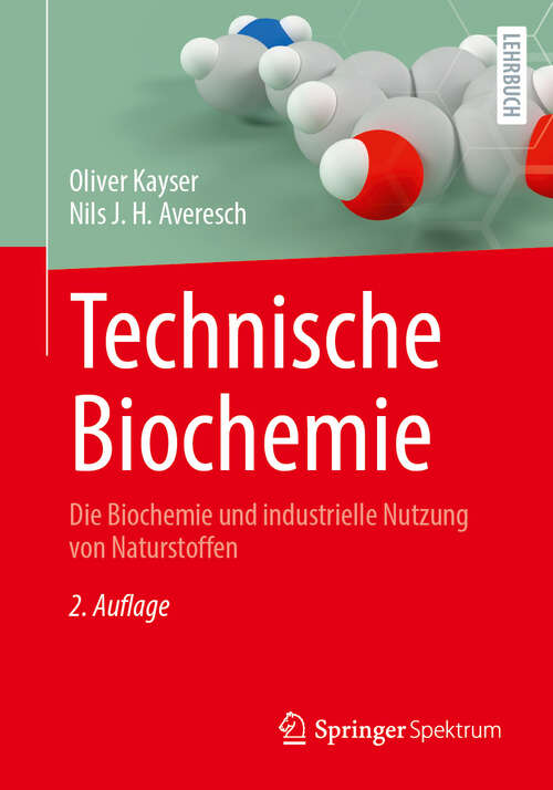 Book cover of Technische Biochemie: Die Biochemie und industrielle Nutzung von Naturstoffen (2. Auflage 2024)