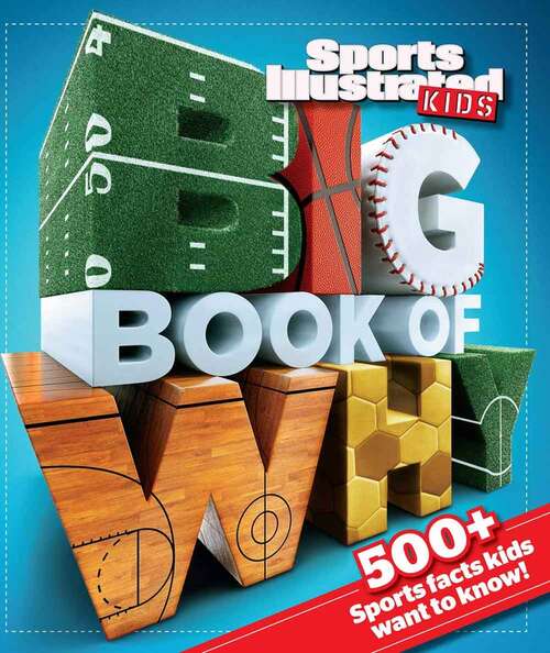 Book cover of Sports Illustrated Kids Big Book of WHY: Sports (Sports Illustrated Kids Big Books)