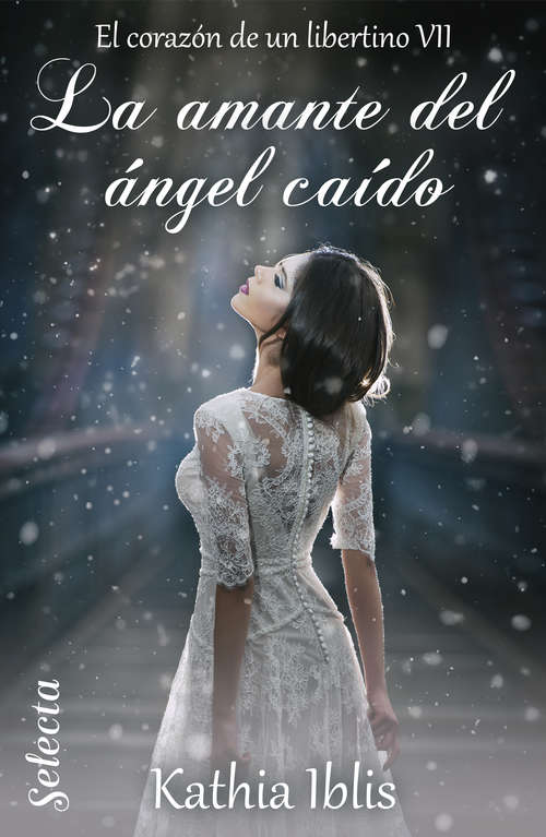 Book cover of La amante del ángel caído (El corazón de un libertino 7) (El corazón de un libertino: Volumen 7)