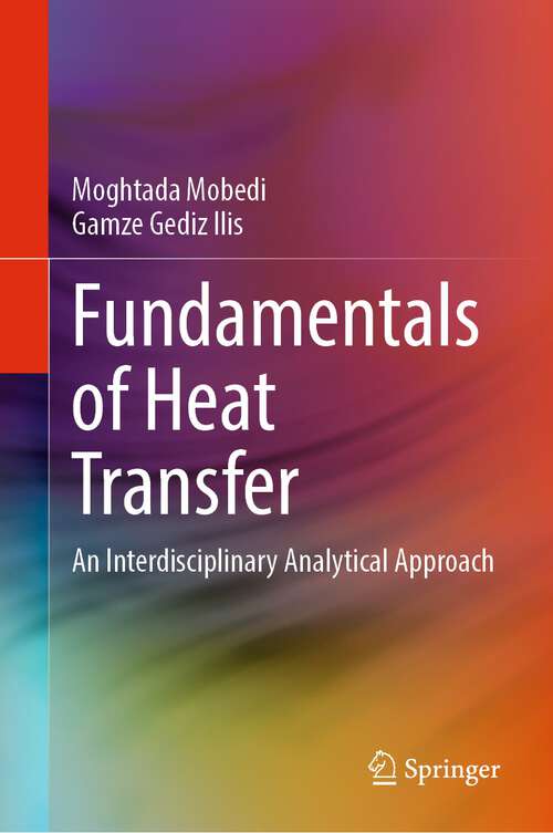 Book cover of Fundamentals of Heat Transfer: An Interdisciplinary Analytical Approach (1st ed. 2023)