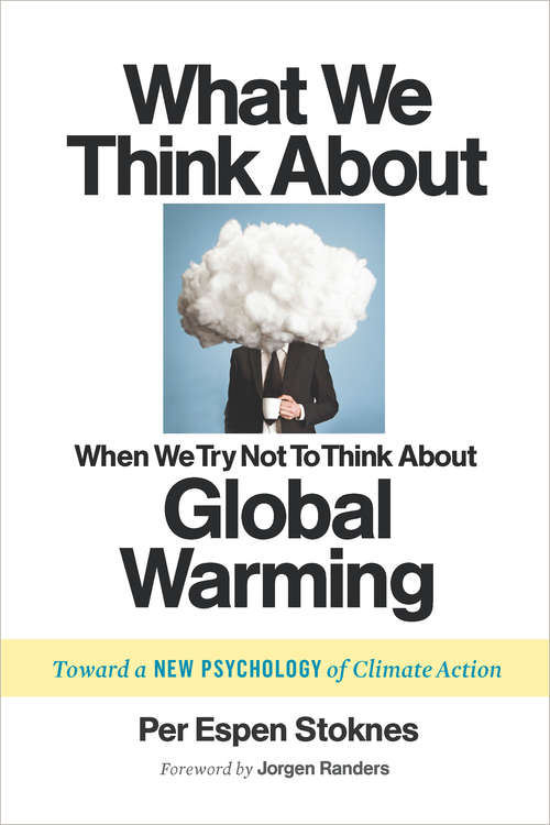 Book cover of What We Think About When We Try Not To Think About Global Warming