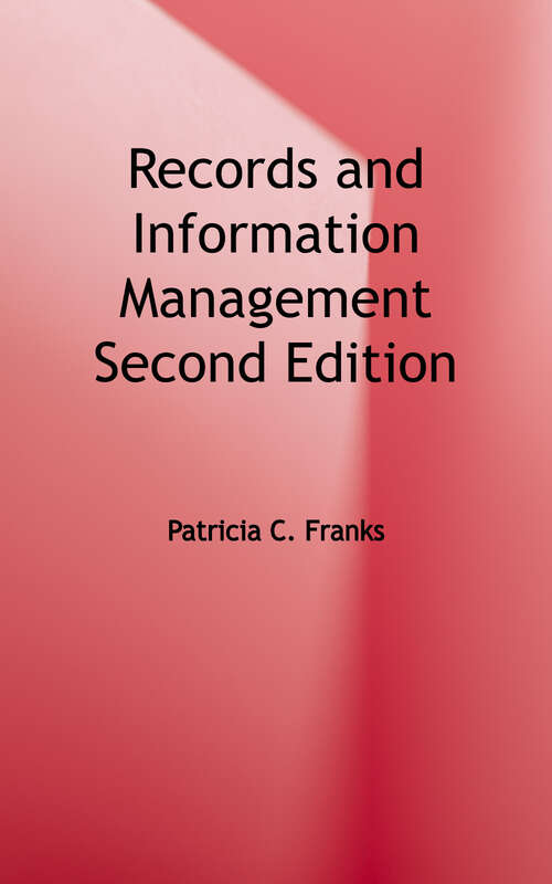 Book cover of Records and Information Management (Second Edition)