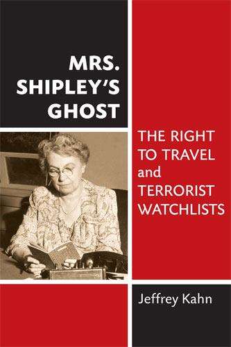 Book cover of Mrs. Shipley's Ghost: The Right to Travel and Terrorist Watchlists