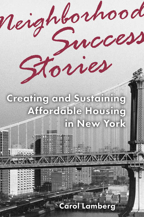 Book cover of Neighborhood Success Stories: Creating and Sustaining Affordable Housing in New York (1)