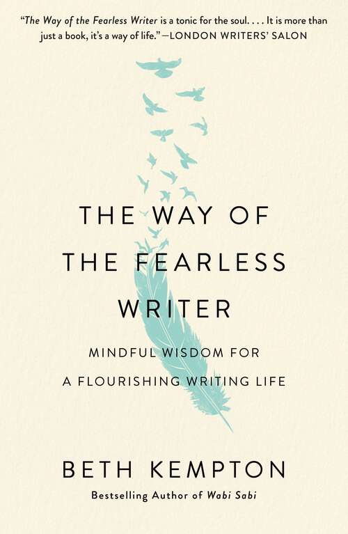 Book cover of The Way of the Fearless Writer: Mindful Wisdom for a Flourishing Writing Life