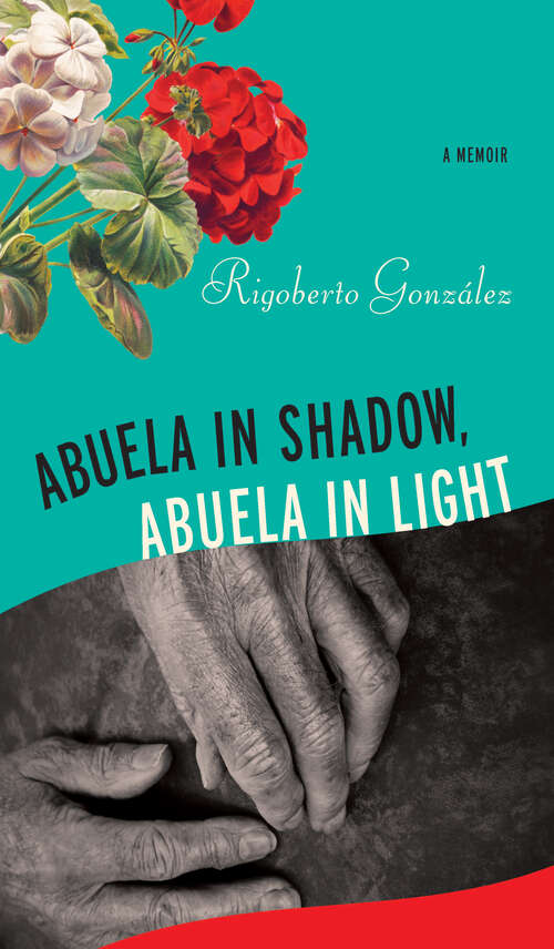 Book cover of Abuela in Shadow, Abuela in Light (Living Out: Gay and Lesbian Autobiog)