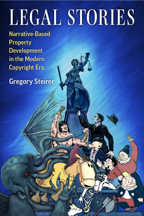 Book cover of Legal Stories: Narrative-Based Property Development in the Modern Copyright Era