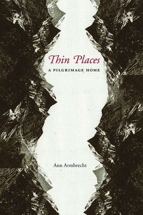 Book cover of Thin Places: A Pilgrimage Home