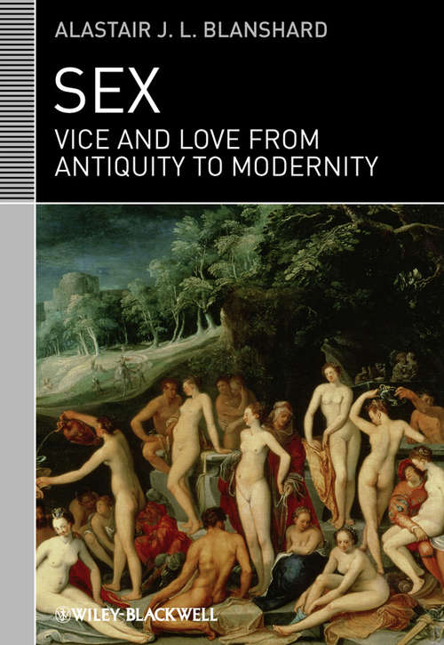 Book cover of Sex: Vice and Love from Antiquity to Modernity (Classical Receptions)