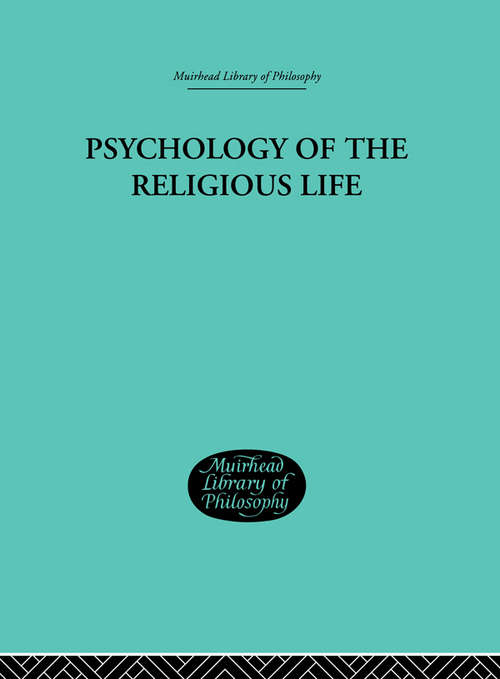 Book cover of Psychology of the Religious Life (Barnes And Noble Digital Library)