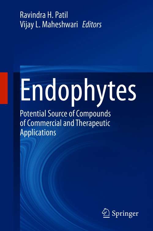 Book cover of Endophytes: Potential Source of Compounds of Commercial and Therapeutic Applications (1st ed. 2021)