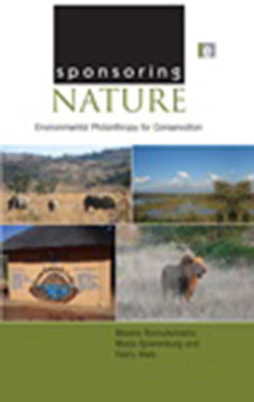 Book cover of Sponsoring Nature: Environmental Philanthropy for Conservation