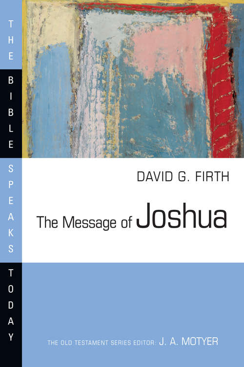 Book cover of The Message of Joshua: Promise And People (2) (The Bible Speaks Today Series: Available December)