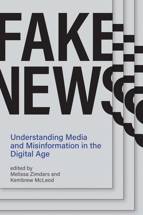 Book cover of Fake News: Understanding Media and Misinformation in the Digital Age (Information Policy)