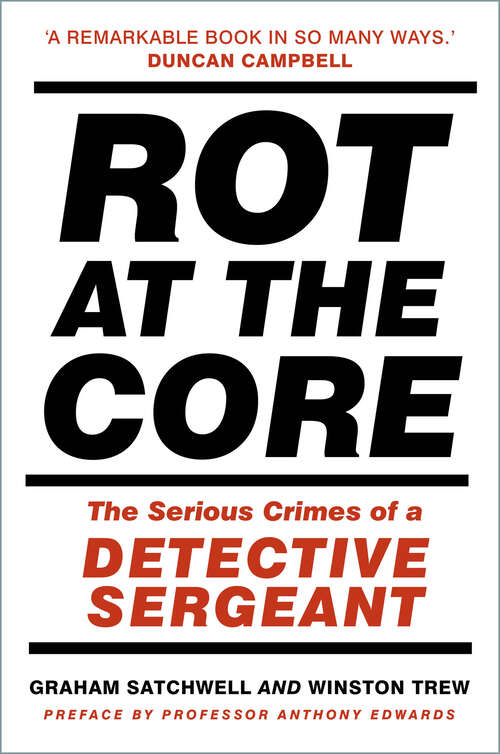 Book cover of Rot at the Core: The Serious Crimes of a Detective Sergeant