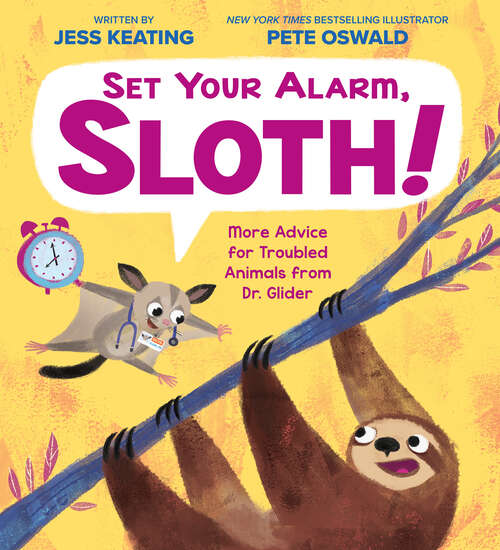 Book cover of Set Your Alarm, Sloth!: More Advice for Troubled Animals from Dr. Glider