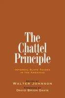 Book cover of The Chattel Principle: Internal Slave Trades in the Americas