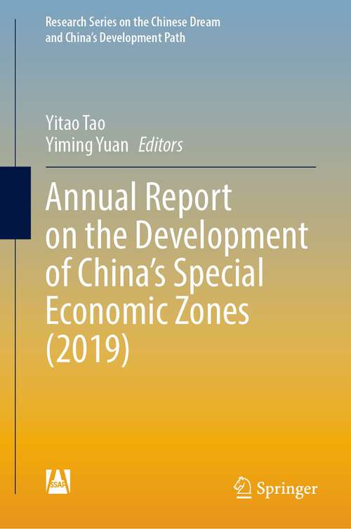 Book cover of Annual Report on the Development of China’s Special Economic Zones (1st ed. 2022) (Research Series on the Chinese Dream and China’s Development Path)