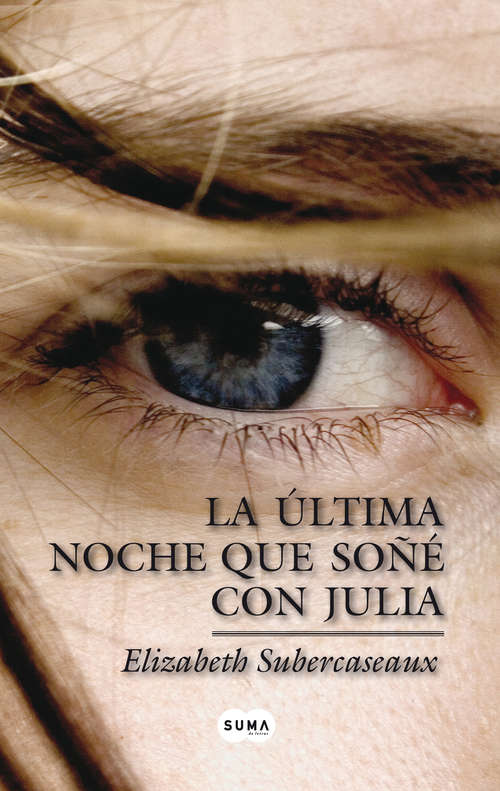 Book cover of La última noche que soñé con Julia