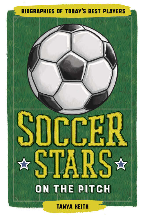 Book cover of Soccer Stars on the Pitch: Biographies of Today's Best Players (Biographies of Today's Best Players)