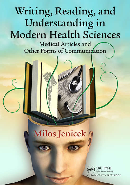 Book cover of Writing, Reading, and Understanding in Modern Health Sciences: Medical Articles and Other Forms of Communication