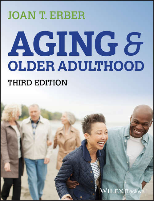 Book cover of Aging and Older Adulthood (Wiley Desktop Editions Ser.)