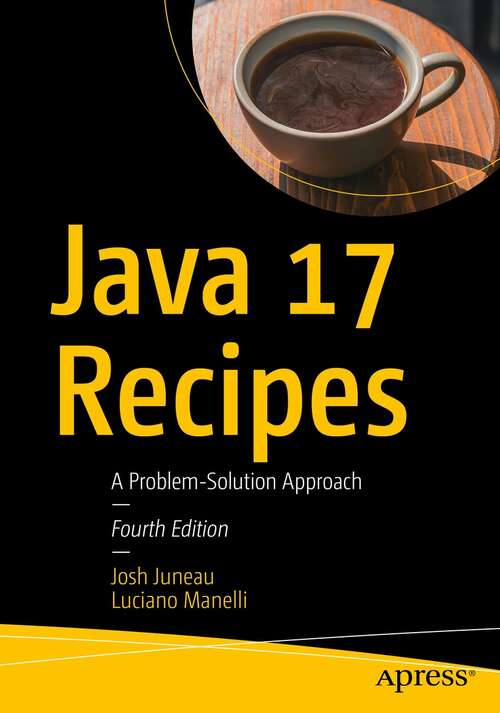 Book cover of Java 17 Recipes: A Problem-Solution Approach (4th ed.)