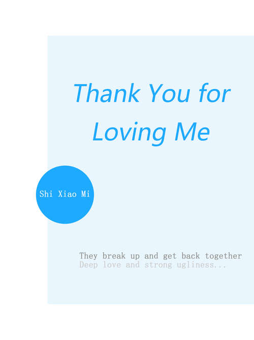 Book cover of Thank You for Loving Me: Volume 2 (Volume 2 #2)