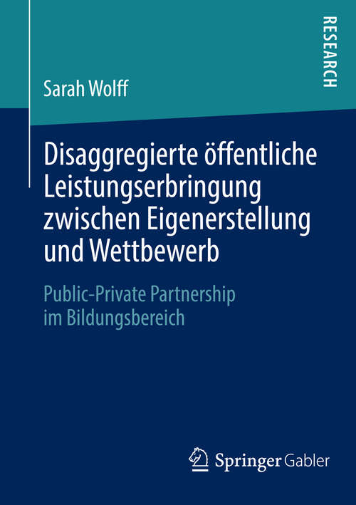 Book cover of Disaggregierte öffentliche Leistungserbringung zwischen Eigenerstellung und Wettbewerb