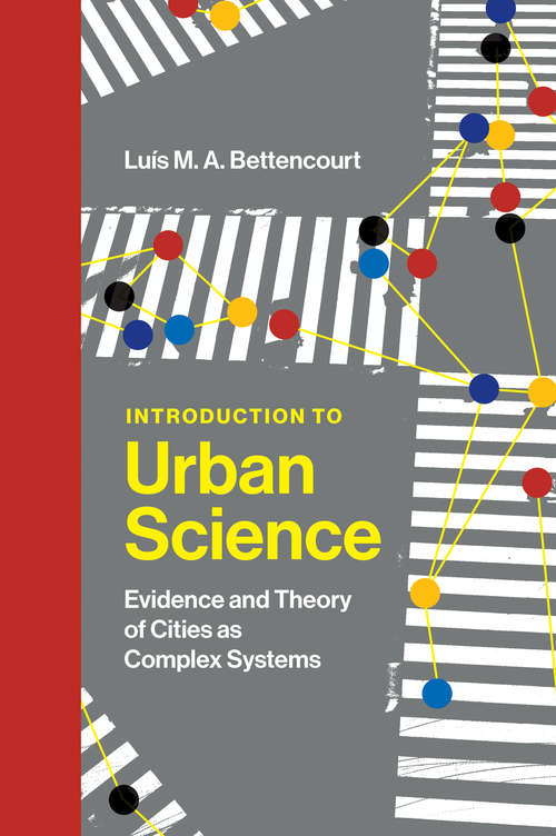 Book cover of Introduction to Urban Science: Evidence and Theory of Cities as Complex Systems