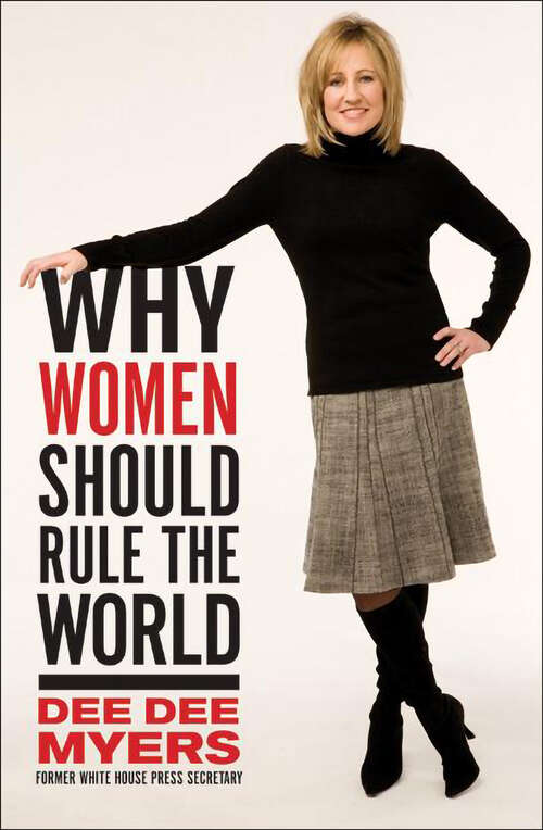 Book cover of Why Women Should Rule the World: A Memoir