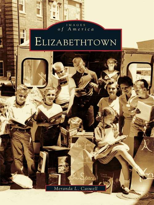 Book cover of Elizabethtown (Images of America)